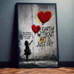 Lustiges Mädchen Luftballon Banksy Stil Bild «The Earth Without Art» Poster Wandbild