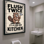 Flush Twice Poster for Bathroom Funny saying quotes for toilet – unframed